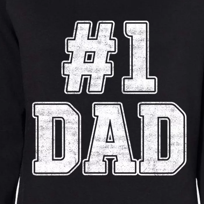 Number 1 Dad Number One Dad Fathers Day Outfit For Daddy Cute Gift Womens California Wash Sweatshirt