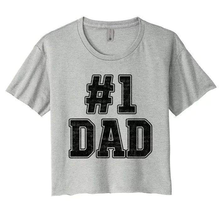 Number 1 Dad Number One Dad Fathers Day Outfit For Daddy Cute Gift Women's Crop Top Tee