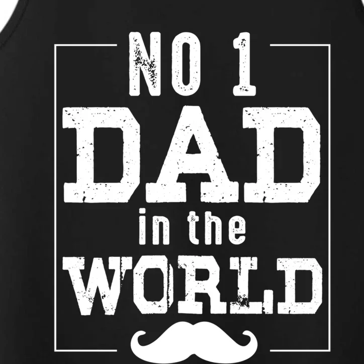 Number 1 Dad In The World Funny Fathers Day Gift Performance Tank