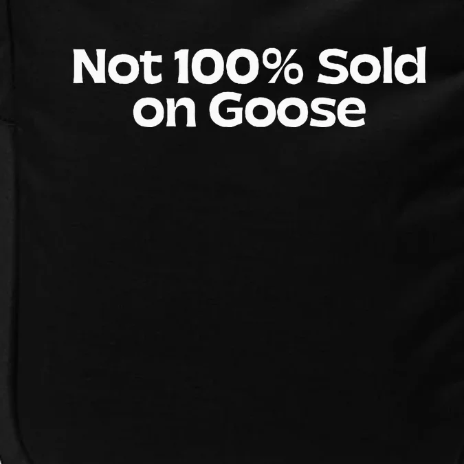 Not 100 Sold On Goose Impact Tech Backpack