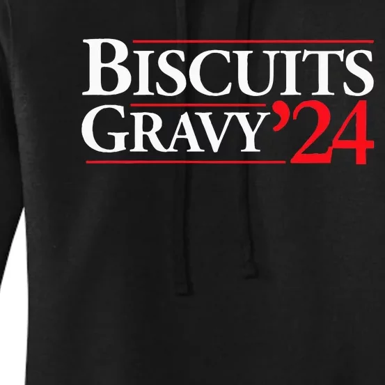 Novelty 2024 Election Campaign 24 Biscuits And Gravy Women's Pullover Hoodie