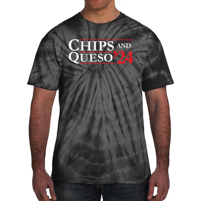 Novelty 2024 Election Campaign 24 Chips And Queso Tie-Dye T-Shirt