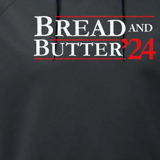 Novelty 2024 Election Campaign 24 Bread And Butter Performance Fleece Hoodie