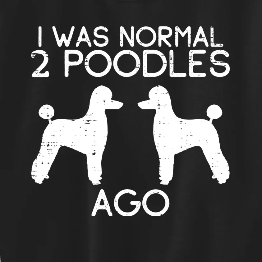 Normal 2 Poodles Ago Funny Animal Pet Dog Lover Owner Gift Kids Sweatshirt