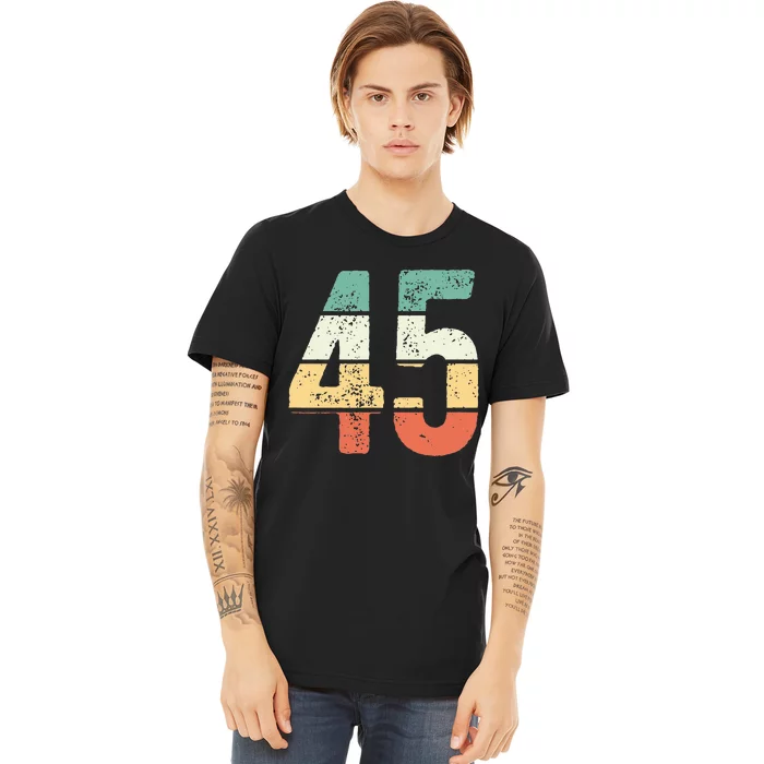 Number 45 Commemorating 45 Years Of Forever Premium T-Shirt