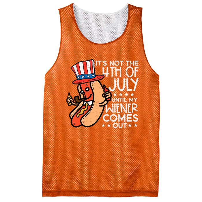 Not 4th July Until My Wiener Come Out Funny Hotdog Mesh Reversible Basketball Jersey Tank