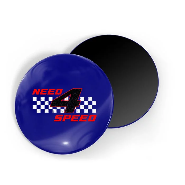 Need 4 Speed Birthday Four Year Old Racing Car Driver Magnet