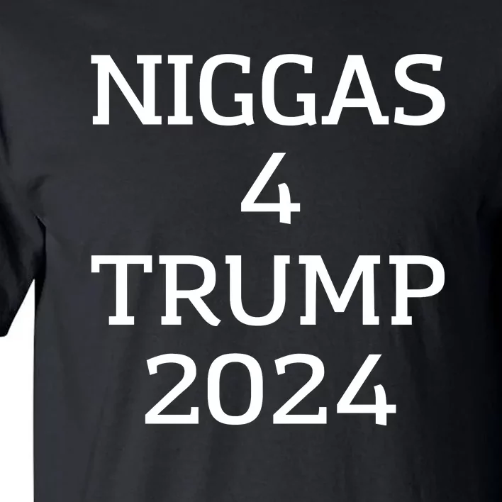 Niggas 4 Trump 2024 Tall T-Shirt