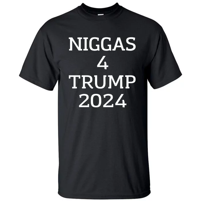 Niggas 4 Trump 2024 Tall T-Shirt