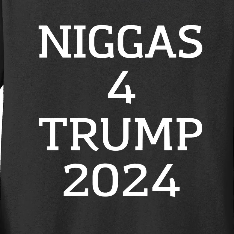 Niggas 4 Trump 2024 Kids Long Sleeve Shirt