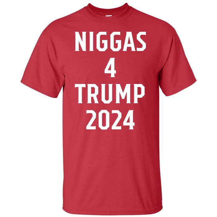 Niggas 4 Trump 2024 Tall T-Shirt