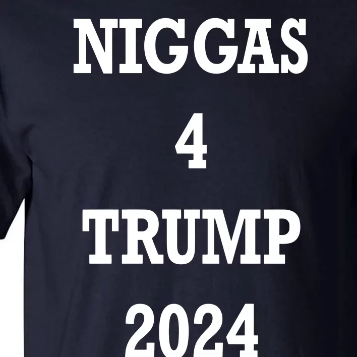 Niggas 4 Trump 2024 Tall T-Shirt