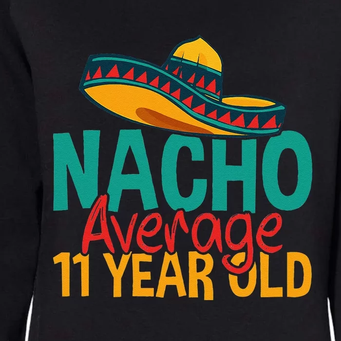 Nacho Average 11 Year Old Cinco De Mayo 11th Birthday Womens California Wash Sweatshirt