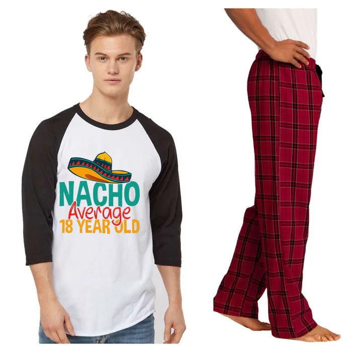 Nacho Average 18 Year Old Cinco De Mayo 18th Birthday Raglan Sleeve Pajama Set