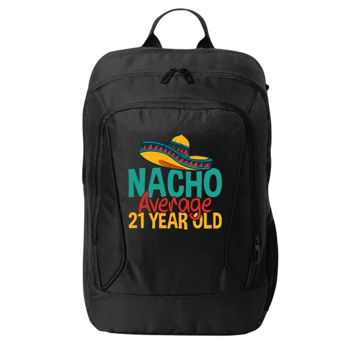 Nacho Average 21 Year Old Cinco De Mayo 21st Birthday City Backpack