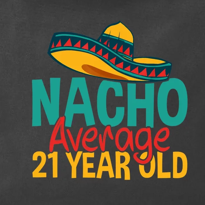 Nacho Average 21 Year Old Cinco De Mayo 21st Birthday Zip Tote Bag