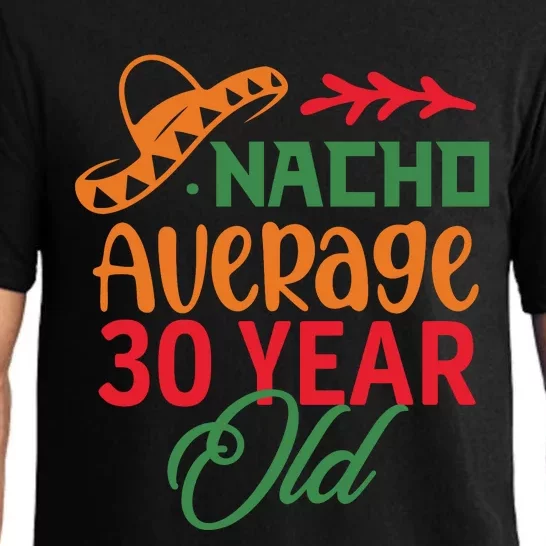 Nacho Average 30 Year Cinco De Mayo Pajama Set