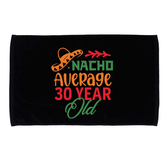 Nacho Average 30 Year Cinco De Mayo Microfiber Hand Towel