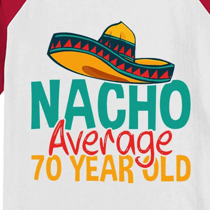 Nacho Average 70 Year Old Cinco De Mayo 70th Birthday Kids Colorblock Raglan Jersey