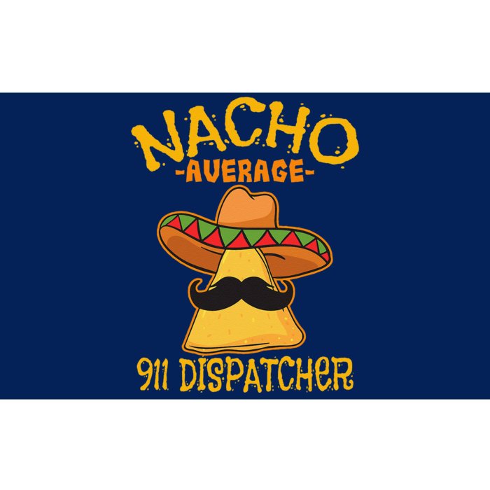 Nacho Average 911 Dispatcher Mexican Messenger Cinco De Mayo Bumper Sticker