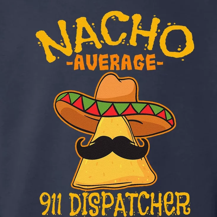 Nacho Average 911 Dispatcher Mexican Messenger Cinco De Mayo Toddler Hoodie