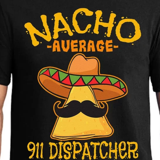 Nacho Average 911 Dispatcher Mexican Messenger Cinco De Mayo Pajama Set