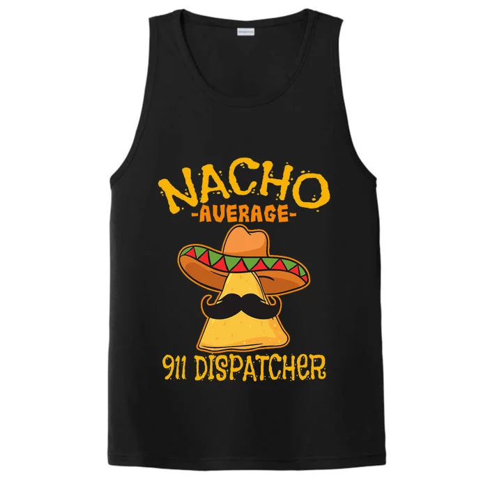 Nacho Average 911 Dispatcher Mexican Messenger Cinco De Mayo Performance Tank