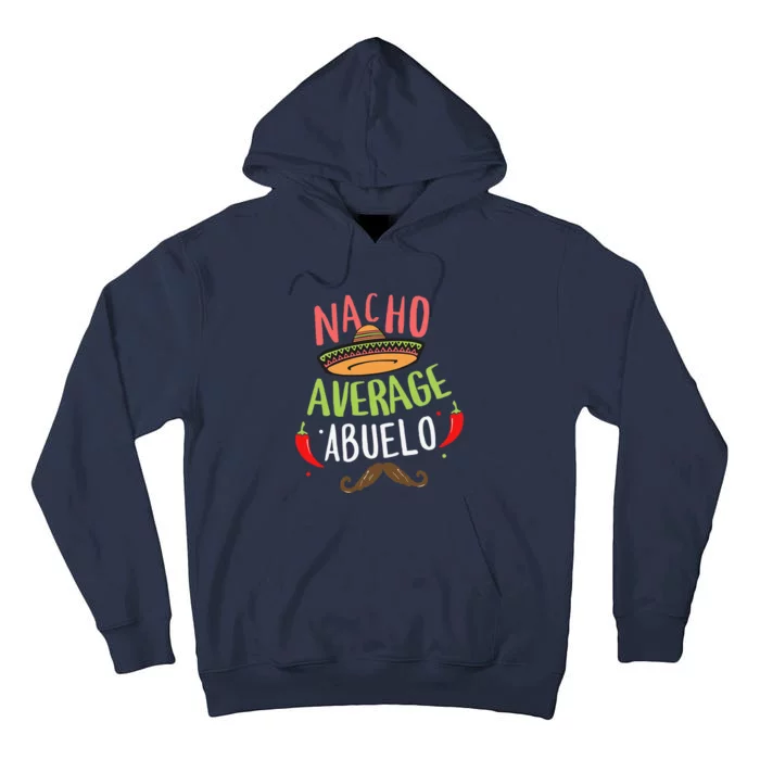 Nacho Average Abuelo Mexican Mustache Cinco De Mayo Tall Hoodie