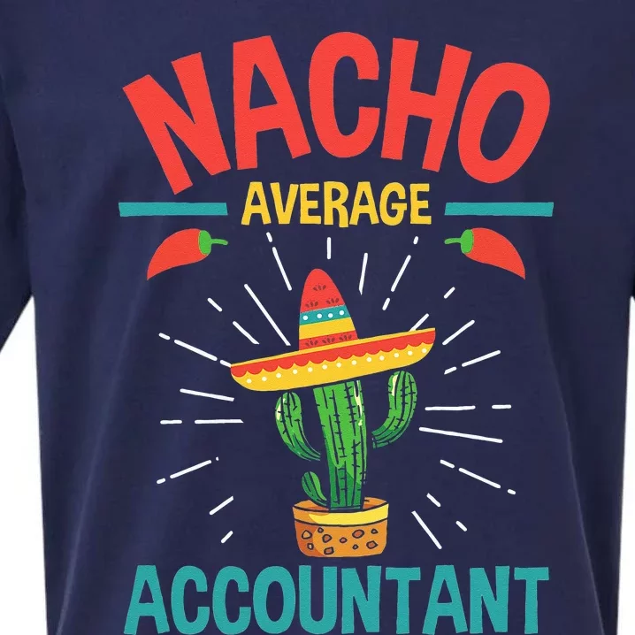 Nacho Average Accountant Accounting Bookkeeping Bookkeeper Sueded Cloud Jersey T-Shirt