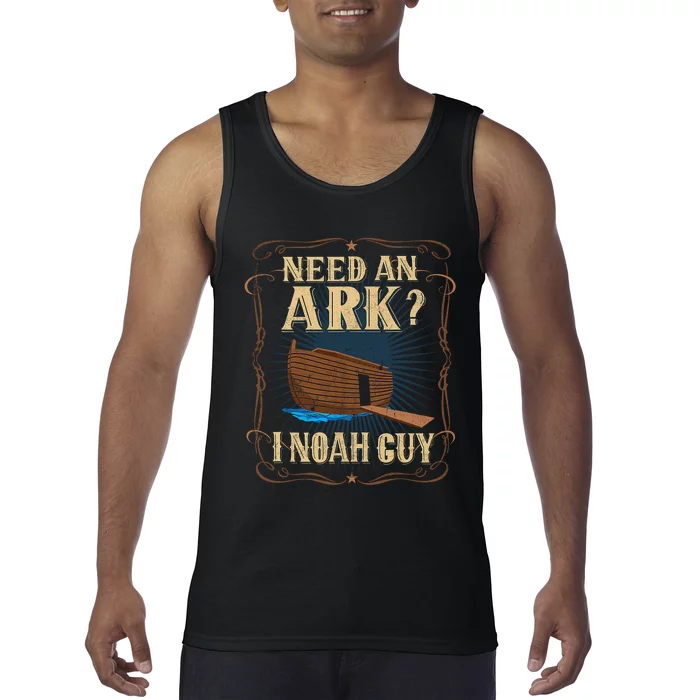 Need An Ark I Noah Guy Funny Humor Christian Pun Tank Top