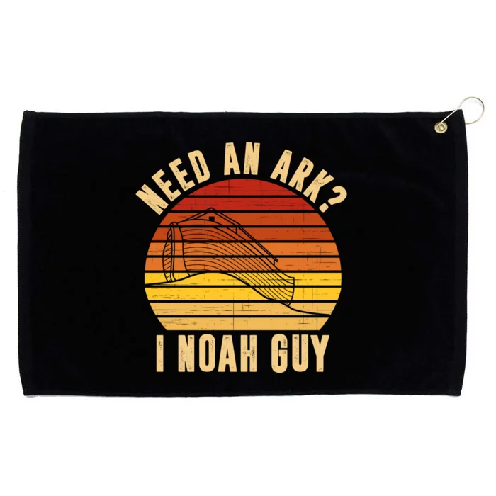 Need An Ark I Noah Guy Funny Christian Grommeted Golf Towel