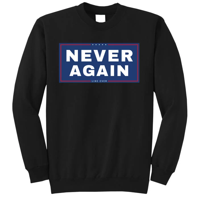 Never Again Anti Trump Sweatshirt