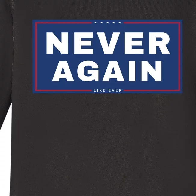 Never Again Anti Trump Baby Long Sleeve Bodysuit