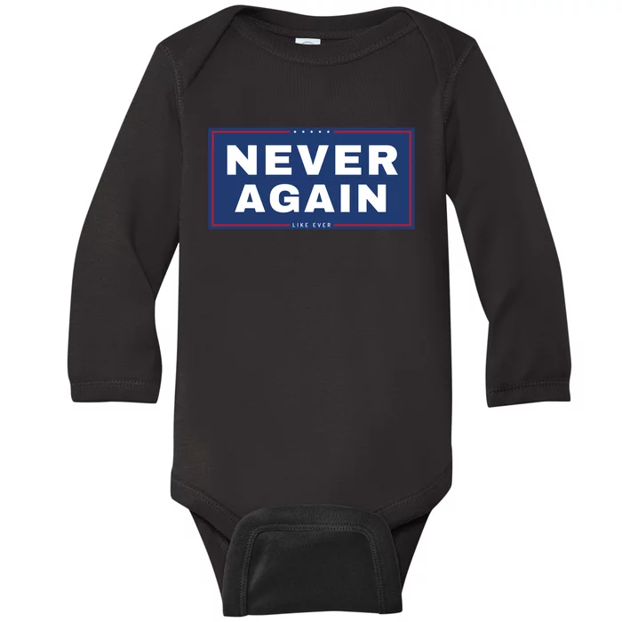 Never Again Anti Trump Baby Long Sleeve Bodysuit