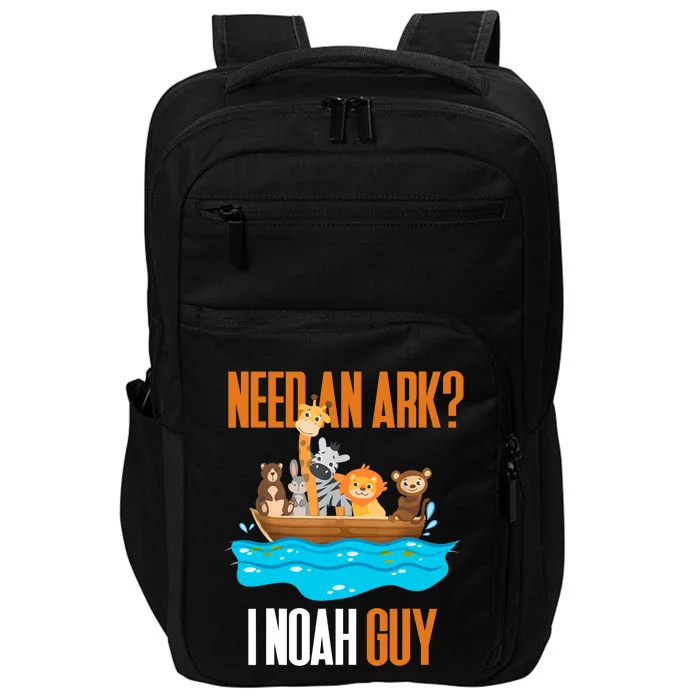 Need An Ark? I Noah Guy Pun Church Gift Impact Tech Backpack