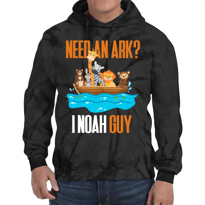 Need An Ark? I Noah Guy Pun Church Gift Tie Dye Hoodie