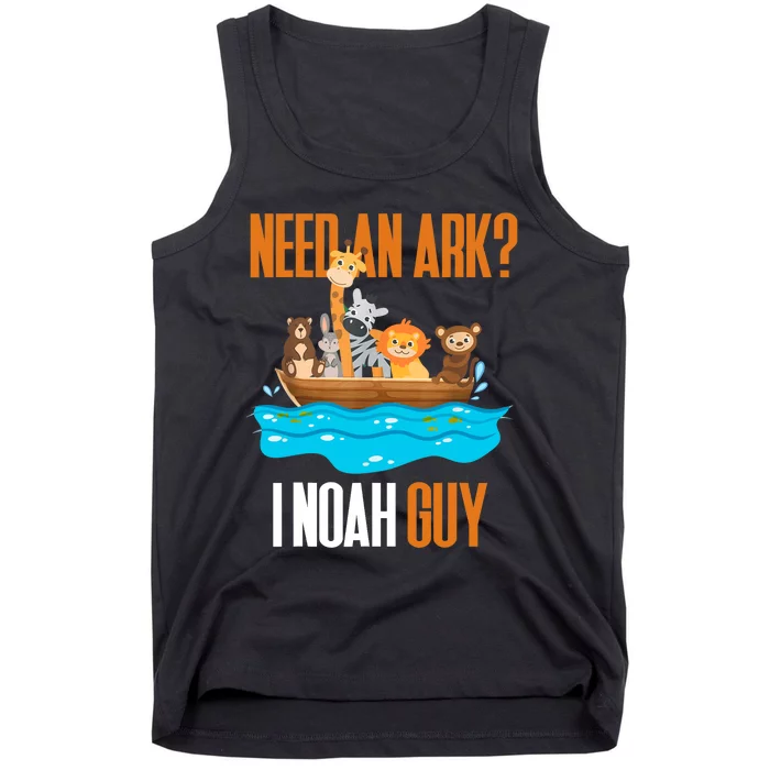 Need An Ark? I Noah Guy Pun Church Gift Tank Top