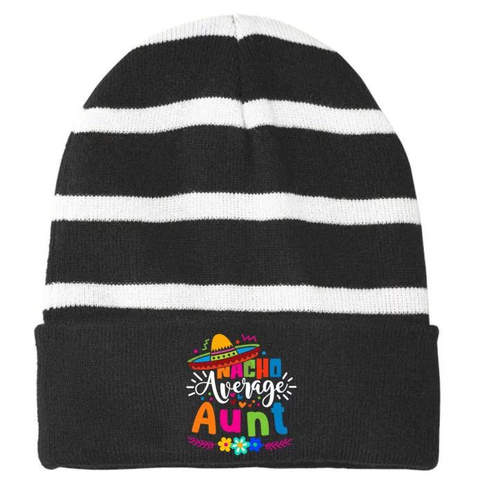 Nacho Average Aunt Auntie Cinco De Mayo Mexican Fiesta Striped Beanie with Solid Band