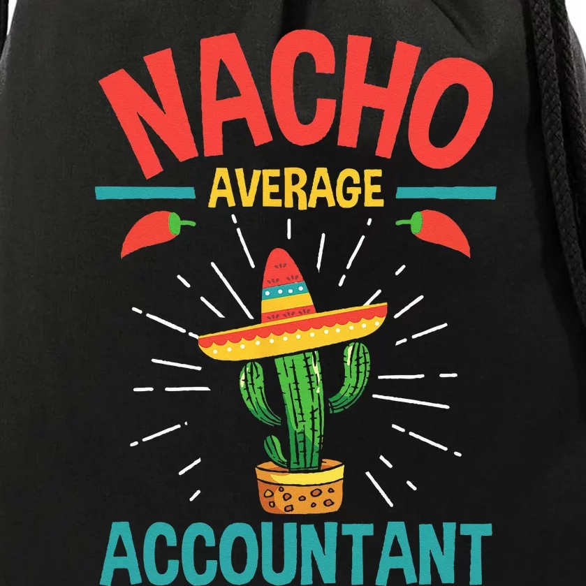 Nacho Average Accountant Accounting Bookkeeping Bookkeeper Drawstring Bag