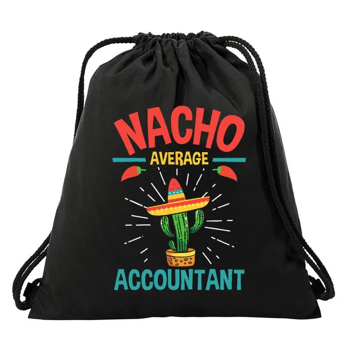 Nacho Average Accountant Accounting Bookkeeping Bookkeeper Drawstring Bag