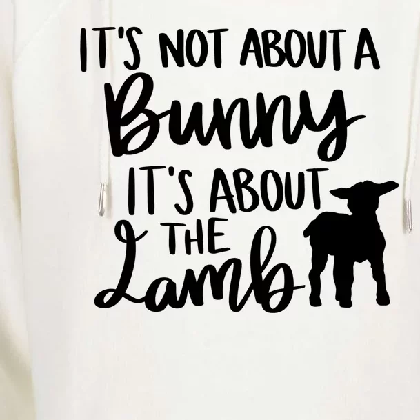 Not About A Bunny It's About The Lamb Womens Funnel Neck Pullover Hood