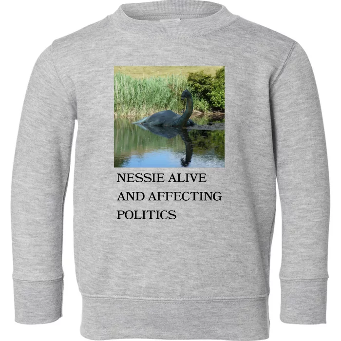 Nessie Alive And Affecting Politics Toddler Sweatshirt