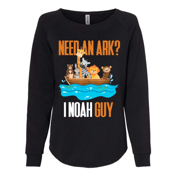 Need An Ark? I Noah Guy Pun Church Gift For Womens California Wash Sweatshirt