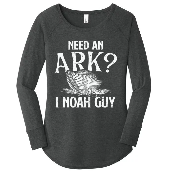 Need An Ark I Noah Guy Christian Believer Faith Religious Women's Perfect Tri Tunic Long Sleeve Shirt