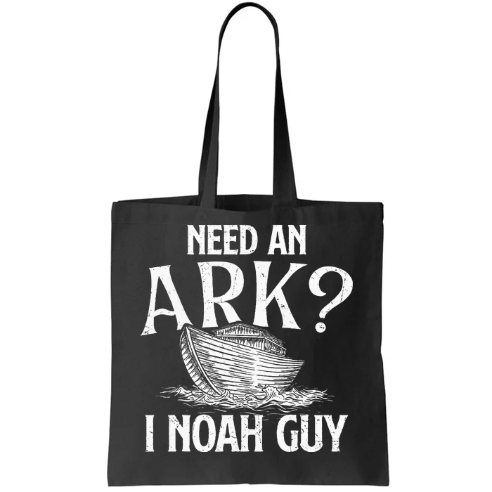 Need An Ark I Noah Guy Christian Believer Faith Religious Tote Bag