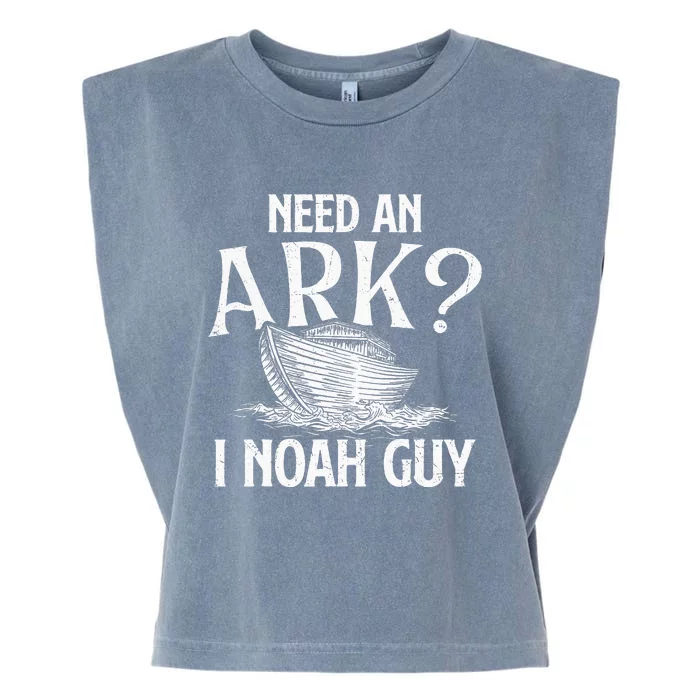 Need An Ark I Noah Guy Christian Believer Faith Religious Garment-Dyed Women's Muscle Tee