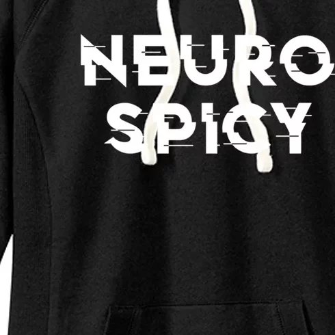 Neurospicy Adhd Autism Neurodiversity Neurodivergent Gift Women's Fleece Hoodie