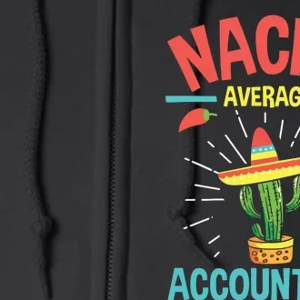 Nacho Average Accountant Accounting Bookkeeping Bookkeeper Full Zip Hoodie