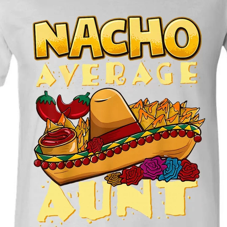 Nacho Average Aunt Mexican Cinco De Mayo V-Neck T-Shirt