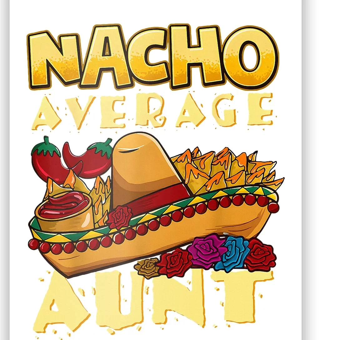 Nacho Average Aunt Mexican Cinco De Mayo Poster